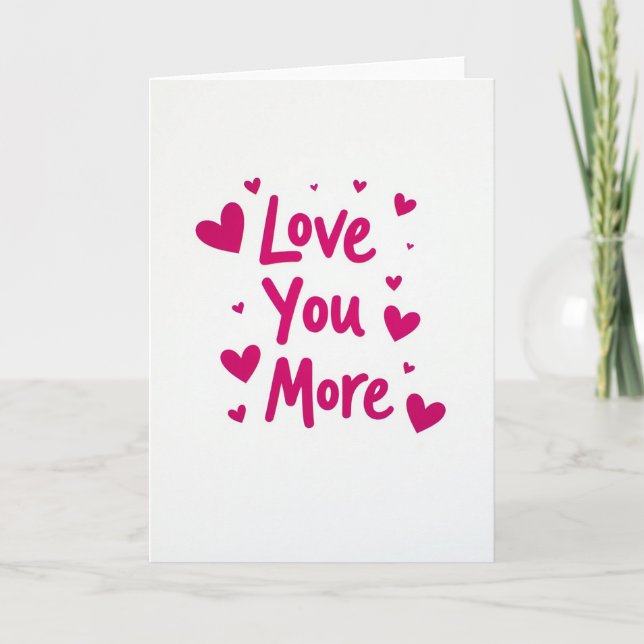 Tarjeta Valentines Love You More Card (Anverso)