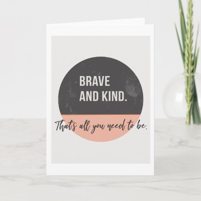 Tarjeta valiente y amable de 5"x7" (Anverso)