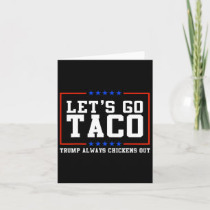 Tarjeta Vamos a dejar que Taco Trump se vaya siempre