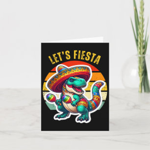 Tarjeta Vamos a Fiesta Mexicana Dino Trex Cinco De Mayo Ni