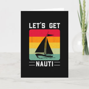 Tarjeta Vamos a Nauti Divertido Retro Náutico Vela Crucero