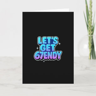 Tarjeta Vamos a Obtener 67endy Alpha Meme Vibraciones Gen-