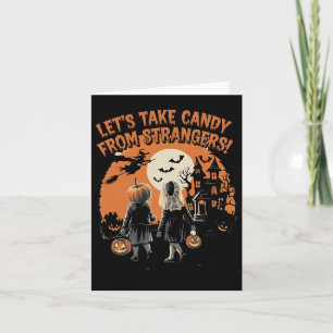 Tarjeta Vamos a quitarle dulces a extraños 3