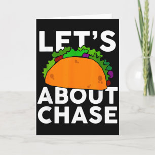 Tarjeta Vamos a Taca Acerca de Chase Nombre Camiseta Regal