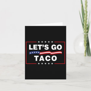 Tarjeta Vamos a Taco, el gracioso taco político Trump, sie