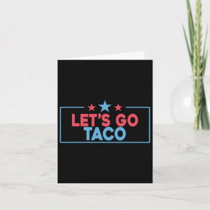 Tarjeta Vamos a Taco Funny Trump siempre se da el pelo
