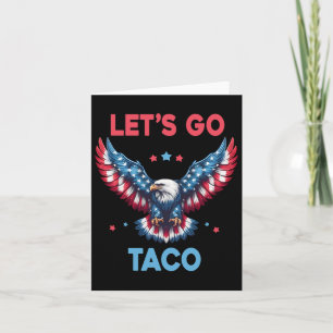 Tarjeta Vamos a Taco Funny Trump siempre se da el pelo