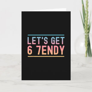 Tarjeta Vamos a tener 6 7endy divertido meme de humor aura