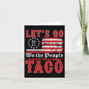 Tarjeta Vamos Taco Shirt Gracioso Trump siempre se muerde
