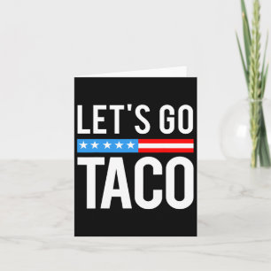Tarjeta Vamos Taco siempre se hace gracioso para los hombr