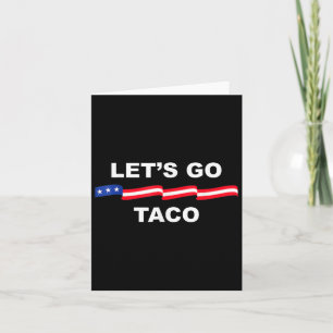 Tarjeta Vamos Taco, un Trump gracioso que siempre se muerd