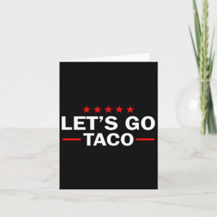 Tarjeta Vamos Taco, un Trump gracioso que siempre se quema
