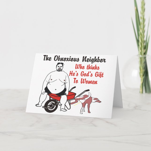 Tarjeta Vecino que piensa que es el regalo de Dios a la ta (Anverso)