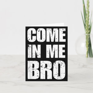 Tarjeta Ven, hermano, humor divertido y sarcástico provoca