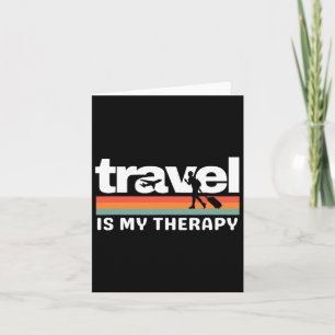 Tarjeta Viajar es mi terapia Amante de viajar divertida fa