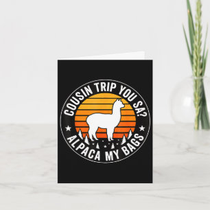 Tarjeta Viaje de primo dices alpaca mis bolsas 