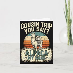 Tarjeta Viaje de primo dices alpaca mis bolsas