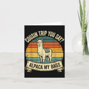 Tarjeta Viaje de primo que dices alpaca mis maletas