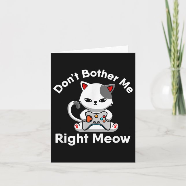 Tarjeta Video Gamer Cat Lover Don't Bother Me Right Meow C (Anverso)