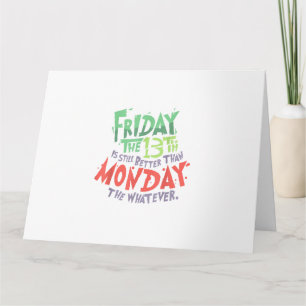 Tarjeta Viernes 13 es Mejor que Lunes lo que sea