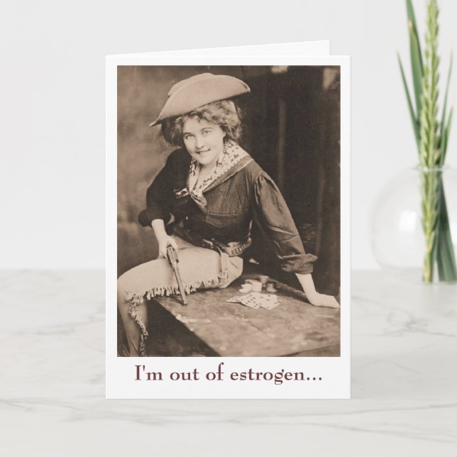 Tarjeta Vintage Cowgirl - Estoy fuera de Estrogen, (Anverso)