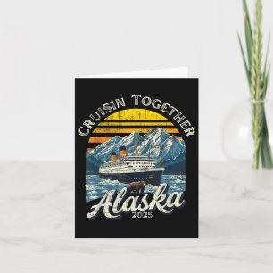 Tarjeta Vintage Cruisin Together Alaska 2025 Friend Family