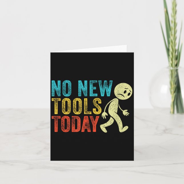 Tarjeta Vintage No New Tools Today  (Anverso)