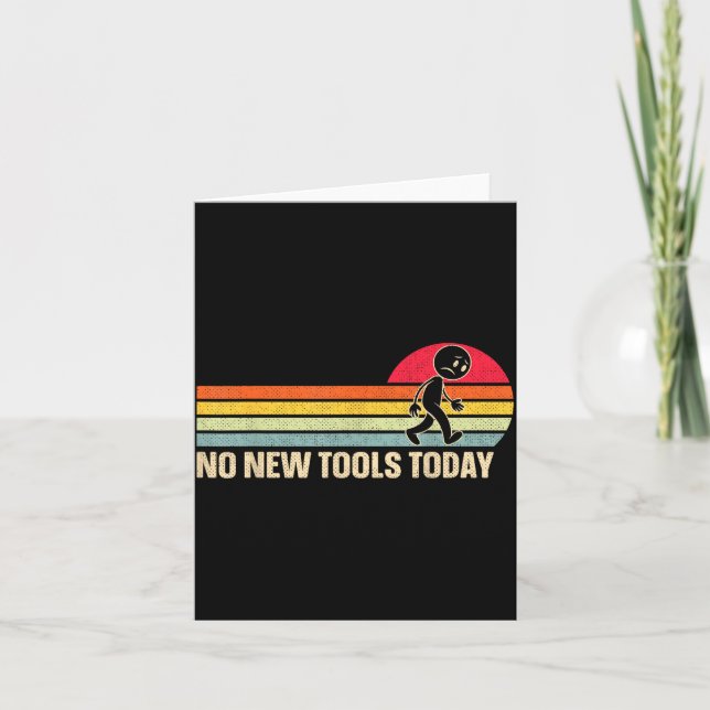 Tarjeta Vintage No New Tools Today  (Anverso)