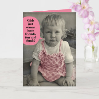 Tarjeta Vintage Photo–Girls Just Wanna Have Fun & Funds