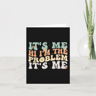 Tarjeta Vintage retro Groovy It Me Hi I m the Problem It