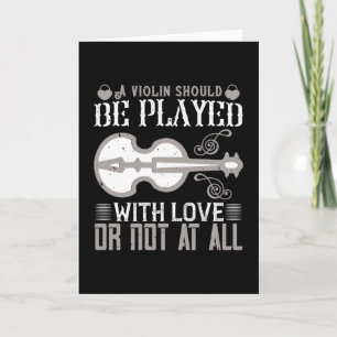 Tarjeta Violin - El violín debe ser tocado con amor