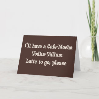 Tarjeta Vodka-Valium Latte de la Café-Moca