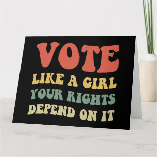 Tarjeta Vota Como Una Chica Tus Derechos Dependen De Ello 