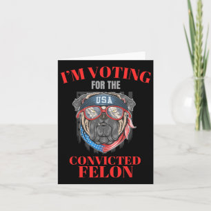 Tarjeta Voto Por El Condenado Felon Funny Pro Trump