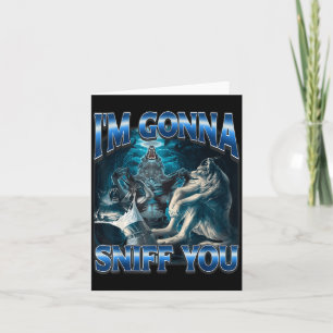 Tarjeta Voy a olerte gracioso Alpha Wolf Meme Desquiciado