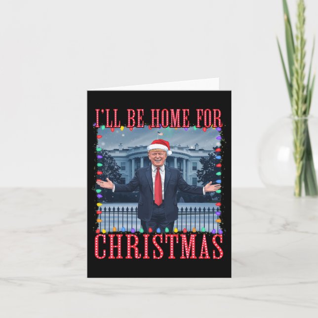 Tarjeta Voy A Ser Casa De Los Navidades Santa Funny Trump  (Anverso)