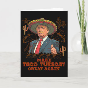 Tarjeta Vuelve a hacer genial el martes de tacos Trump div