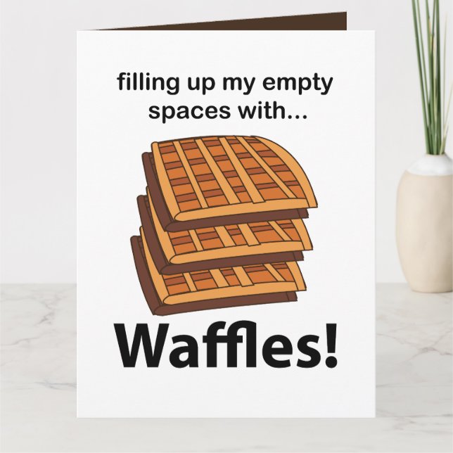 Tarjeta Waffles Rellenando Mis Espacios Vacíos Con Waffles (Anverso)