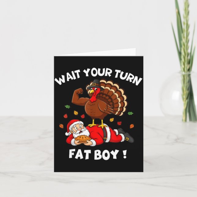 Tarjeta Wait Your Turn Fat Boy Funny Thanksgiving Christma (Anverso)