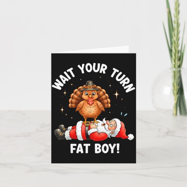 Tarjeta Wait Your Turn Fat Boy Funny Thanksgiving Turkey A (Anverso)