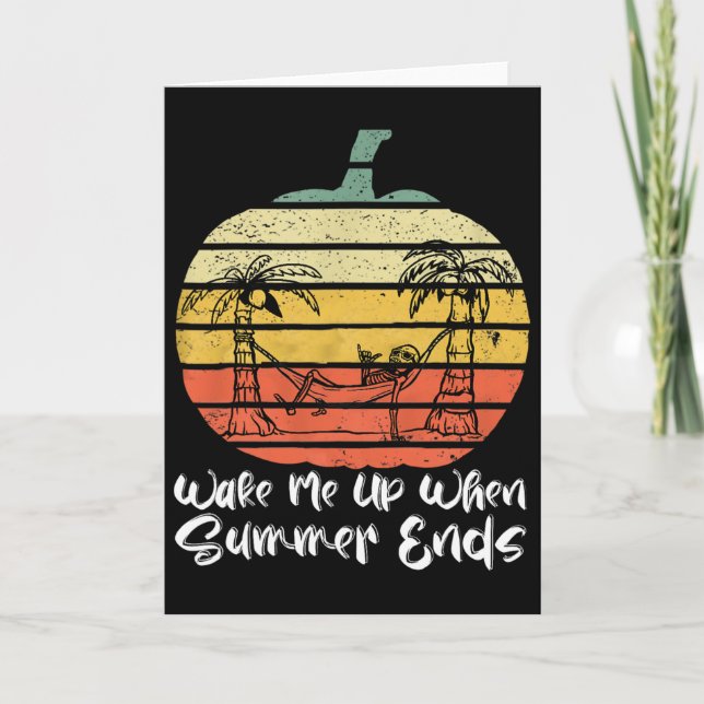 Tarjeta Wake Me Up When Summer Ends Funny Skeleton Hallowe (Anverso)
