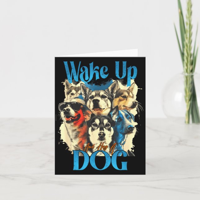 Tarjeta Wake Up And Hug A Dog, Funny Motivation Dog Quote, (Anverso)