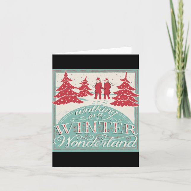 Tarjeta Walking In A Winter Wonderland T Shirt  (Anverso)