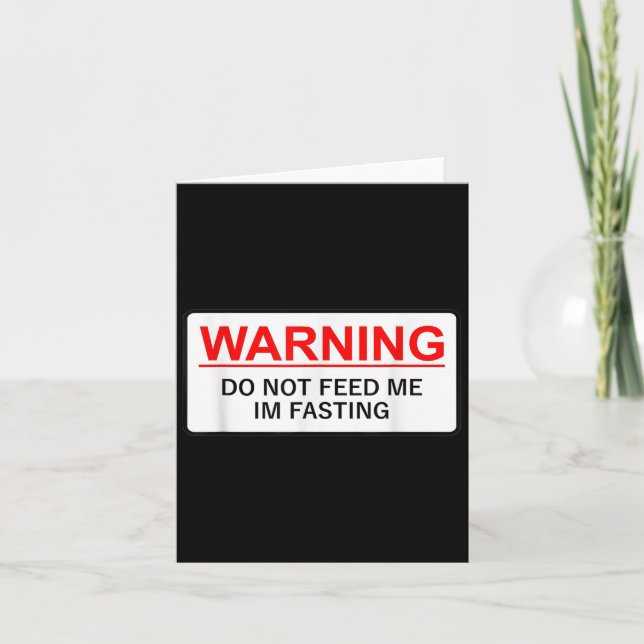 Tarjeta Warning Do Not Feed Me I'm Fasting  (Anverso)