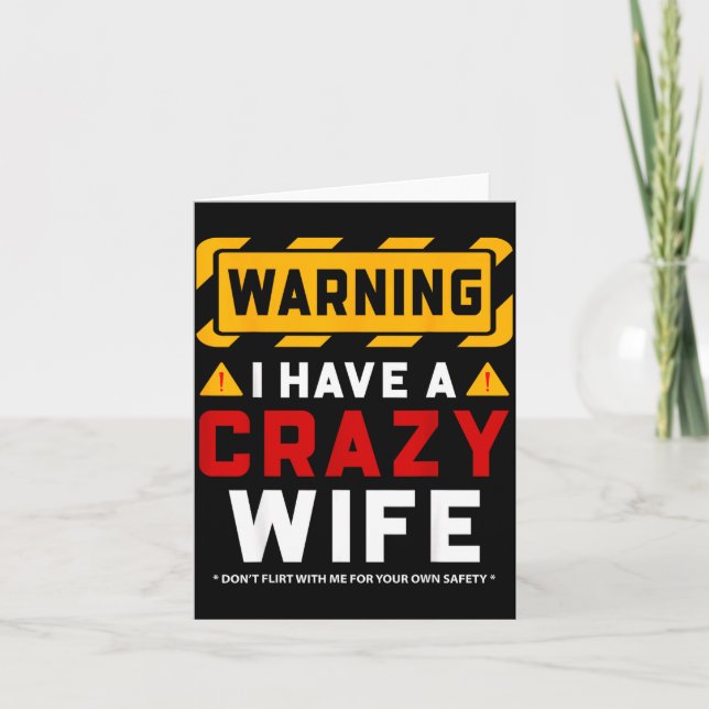 Tarjeta Warning I Have A Crazy Wife  (Anverso)