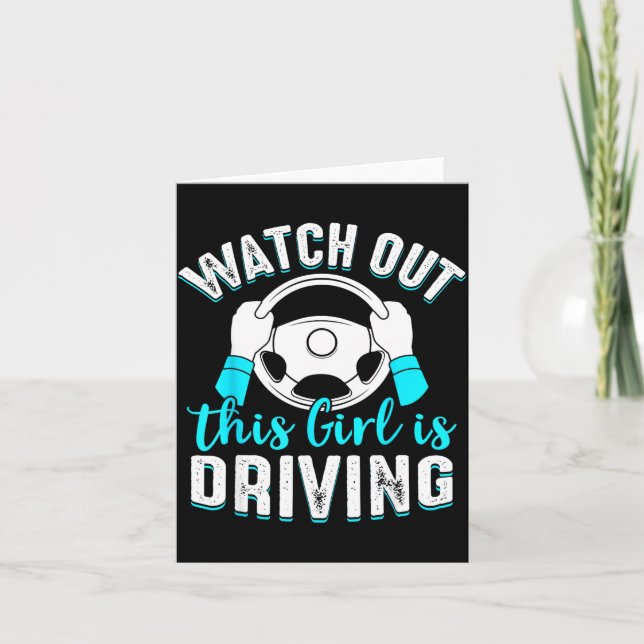 Tarjeta Watch Out Girl Is Driving Funny New Driver Women G (Anverso)