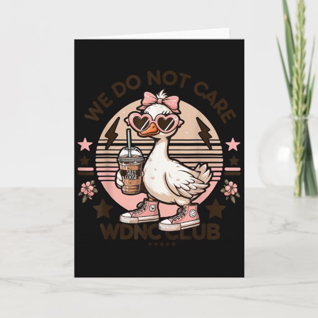 Tarjeta Wdnc We Do Not Care Club Silly Goose  (Anverso)