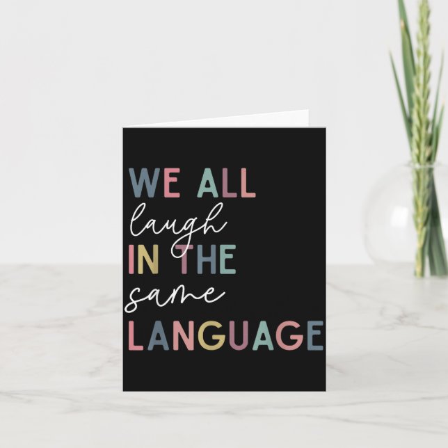 Tarjeta We All Laugh In The Same Language, English Languag (Anverso)