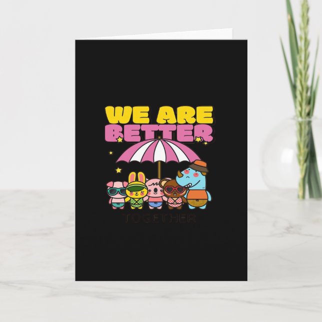 Tarjeta We Are Better Together Uplifting Design  (Anverso)