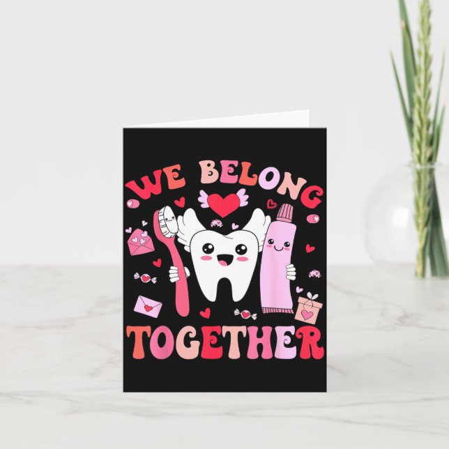Tarjeta We Belong Together Dental Valentines's Day Dental  (Anverso)